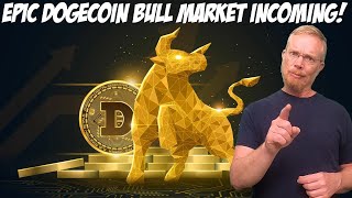 Why This Dogecoin Bull Market Will Be Epic!