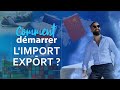 Comment dmarrer limportexport  fabien dessaint