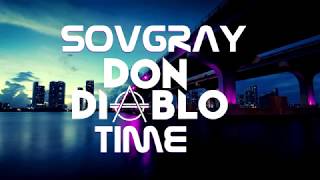 SoVgray - Don Diablo Time