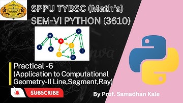 SPPU TYBSC SEM-VI Python Pract-6 (Application to Computational Geometry-II(line, line-segment, ray)