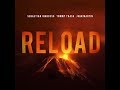 Reload (Extended Vocal Mix) - Sebastian Ingrosso, Tommy Trash & John Martin