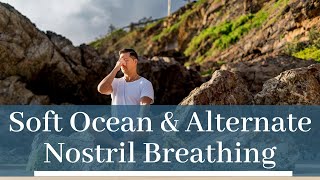 Soft Ocean & Alternate Nostril Breathing | Easy Deep Breathing Exercises for Stress Relief screenshot 2