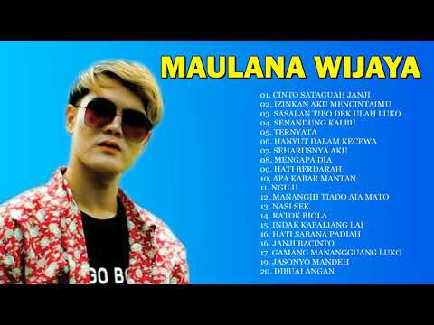 Maulana Wijaya Full Album Terbaru 2021 ( Tanpa Iklan ) - Kumpulan 20 Lagu Terbaik Maulana Wijaya