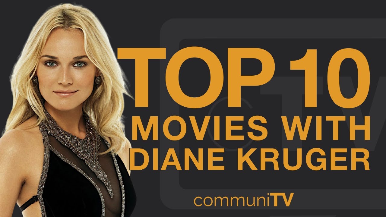 Top 10 Diane Kruger Movies