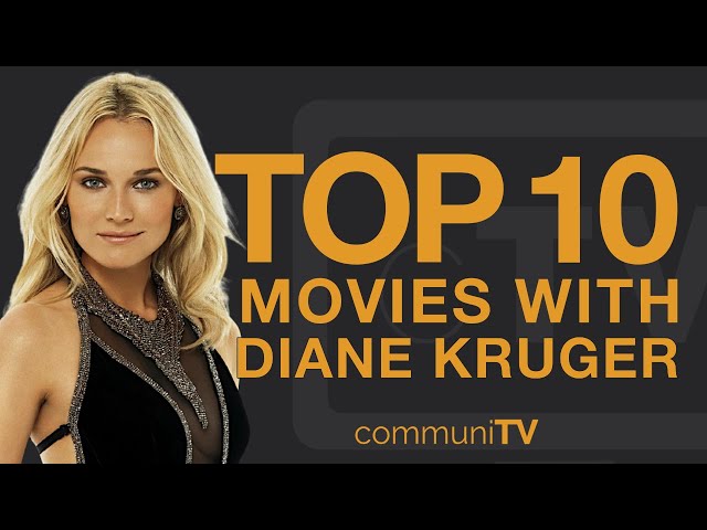 Top 10 Diane Kruger Movies 
