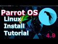 Parrot OS 4.9 Linux Install Tutorial | Security Edition (Linux Beginners Guide)