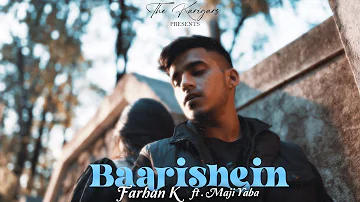 Farhan K - Baarishein ft. Maji Yaba (Prod by. Caps Ctrl ) | HASRAT E.P. | Official Music Video