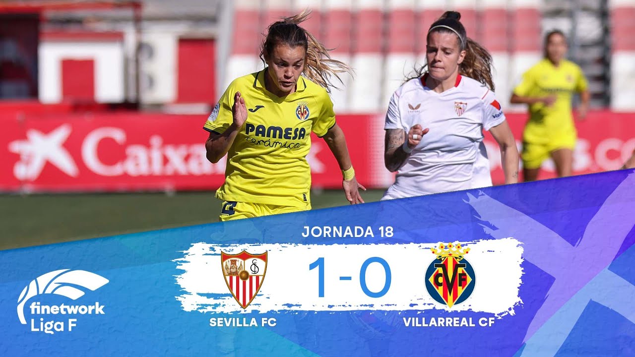 RESUMEN Y GOLES SEVILLA FC FEMENINO vs VILLARREAL CF FEMENINO | Jornada ...
