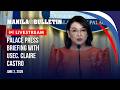 LIVE: Palace press briefing with Usec. Claire Castro | Jun. 2
