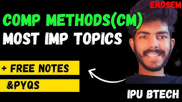 Computational Methods (CM) – Most Important Topics | IPU BTech Sem 3
