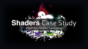 Shaders Case Study - Pixel Art Palette Swapping