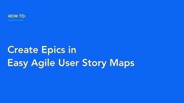 How to Create Epics in Easy Agile User Story Maps
