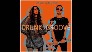 MARUV & BOOSIN - Drunk Groove