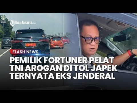 Sosok Pemilik Mobil Fortuner Pelat TNI yang Arogan Diungkap Polisi Milter, Ternyata Mantan Jenderal