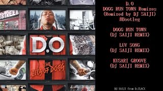 【D.O (練マザファッカー)】 DOGG RUN TOWN Remixes (Remixed by DJ SAIJI from D_CLACX)