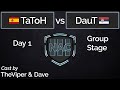 NAC 3 | TaToH vs DauT | Cast by: Viper + Dave