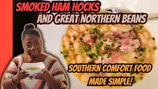 How To Make Perfect SouthernStyle Great Northern Beans and Ham Hocks!