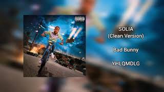 Solia Clean Version Bad Bunny Yhlqmdlg