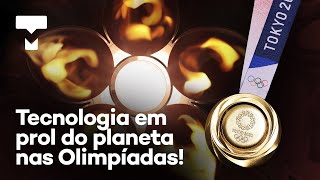 Olimpíadas: as inovações tecnológicas de sustentabilidade em Tóquio 2020/2021