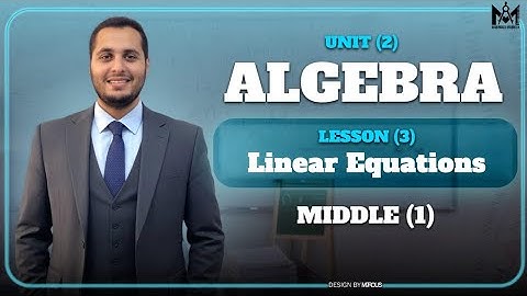 Linear Equations / lesson(3) / unit(2) / middle(1) 