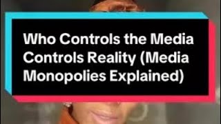 Who Controls the Media Controls Reality (Media Monopolies Explained)