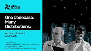 One Codebase, Many Distributions: Airflow’s Modular Approach - Airflow Summit 2026