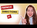 French Directions, A1, Comprendre les directions (à droite, à gauche, tout droit)