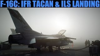 F16C Viper: IFR TACAN & ILS Approach & Landing Tutorial | DCS WORLD