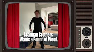 Scatman Crothers Wants a Pound of Weed