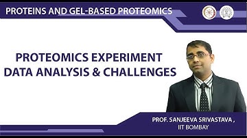 Proteomics experiment data analysis & challenges