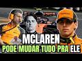MCLAREN: A CHAVE QUE PODE MUDAR O JOGO PARA BORTOLETO NA F1