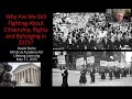 Why Are We Still Fighting About Citizenship, Rights and Belonging in 2025?