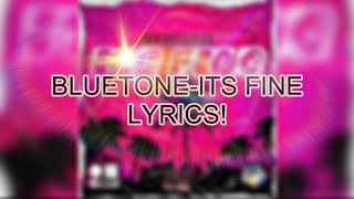 Download lagu Blue Tone-It’s Fine Lyrics