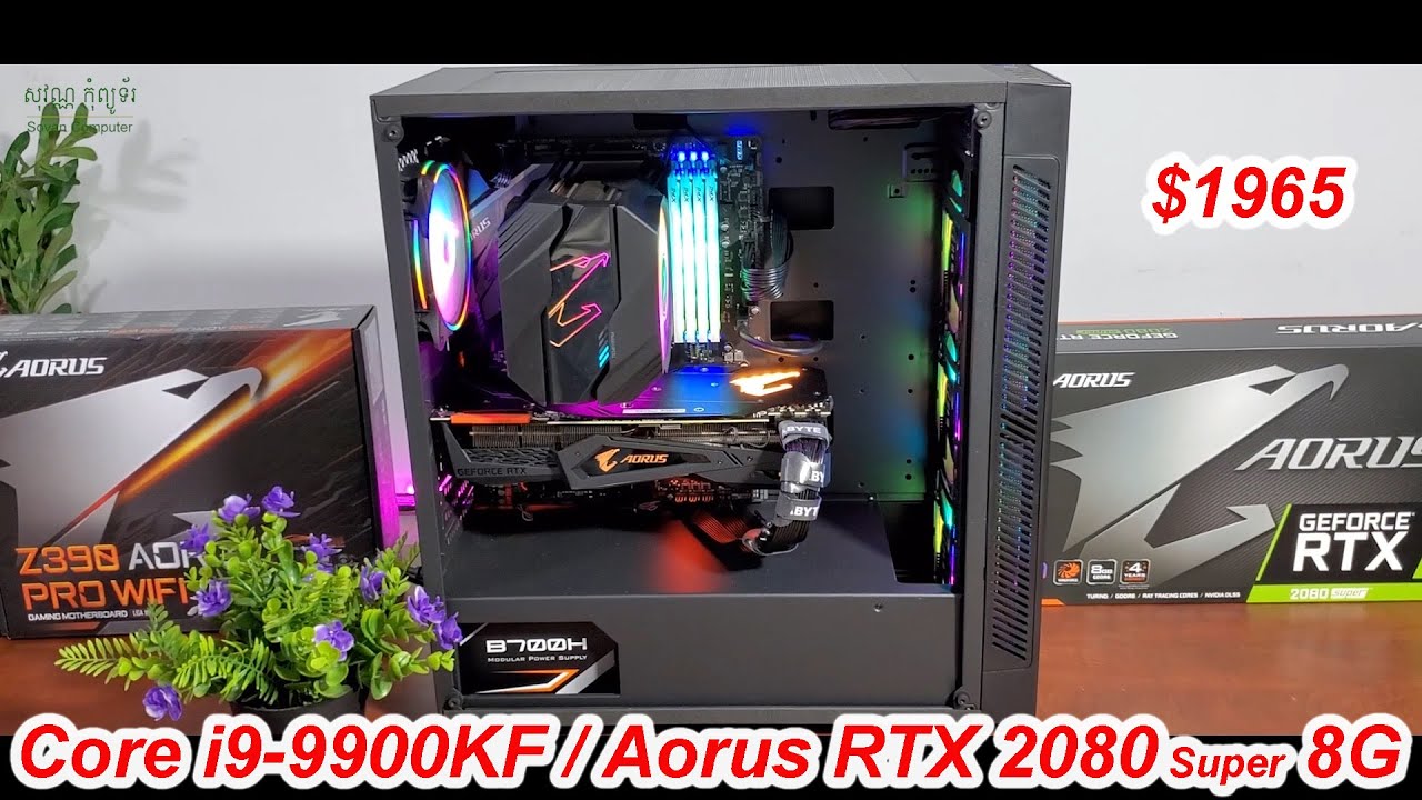 PC Build Core i9-9900KF / Ram 32G / Aorus RTX 2080 Super 8G/ $1965