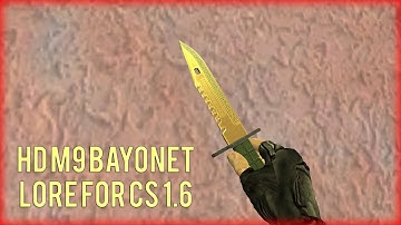 Модель ножа HD «M9 Bayonet | Lore» для CS 1.6