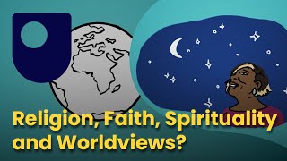 Religion, Faith, Spirituality and Worldviews?