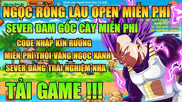 Ngọc Rồng Lậu - Trải Nghiệm Sv Nro Lậu Open Mới Nhất Cày Miễn Phí Nhận Code Vàng Ngọc VIP Free ! 