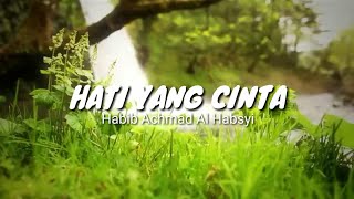 Kajian Satu Menit Habib Achmad Al Habsyi (Hati Yang Cinta)