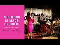 The moon is made of gold  live  deanne matley