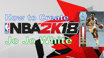NBA 2K18 How to Create Jo Jo White with Attributes, Tendencies, and More!
