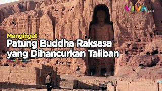 VIDEO Taliban Bombardir Buddha Bamiyan yang Dianggap 'Berhala'
