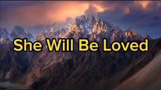 She Will Be Loved lyrics | Maroon 5...