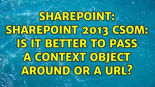 Sharepoint: SharePoint 2013 CSOM: Is it better to pass a Context object around or a Url?