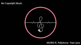 NIVIRO ft  PollyAnna   Fast Lane / Free soundtrack / No copyright music