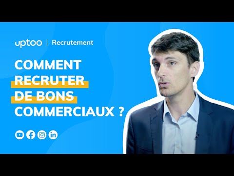 Uptoo Recrutement - Comment attirer et recruter de bons commerciaux