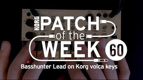 Patch of the Week 60: Basshunter Lead on Korg volca keys