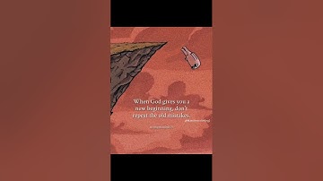 When God gives you a new beginning, don