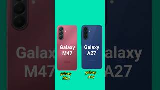 Samsung M47 vs Samsung A27 🔥 Battery Beast or Premium King? #mobilecomparison #smartphone