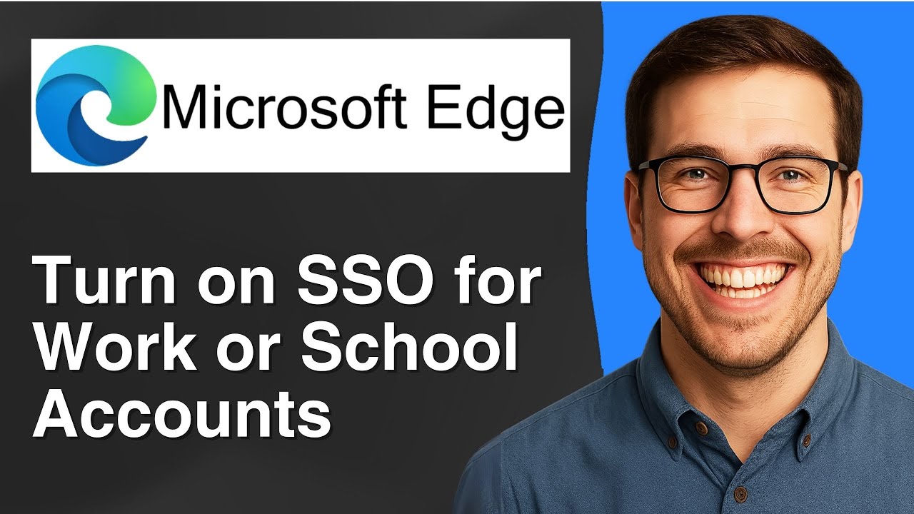 Turn on SSO for work or school accounts in Edge [2025 Easy Guide]