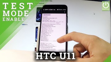 Test Mode in HTC U11 - Secret Menu / Hidden Information